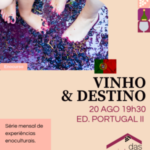 Vinho & DESTINO | Série mensal enocultural